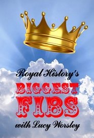 Poster of Royal History's Biggest Fibs with Lucy Worsley image size 680x1000