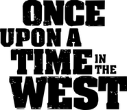 Logo of Once Upon a Time in the West image size 2000x1734