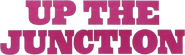 Logo of Up the Junction image size 803x240