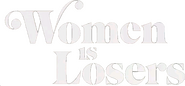 Logo of Women Is Losers image size 594x275