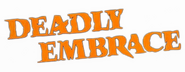 Logo of Deadly Embrace image size 400x155