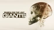 Search for the Lost Giants  