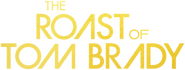 Logo of The Roast of Tom Brady image size 1495x569
