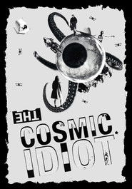 The Cosmic Idiot