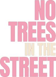 Logo of No Trees in the Street image size 583x801