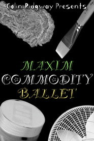 Maxim Commodity Ballet