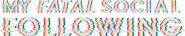 Logo of My Fatal Social Following image size 897x176