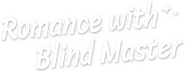 Logo of Romance With Blind Master image size 452x175