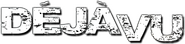 Logo of Déjà Vu image size 396x94
