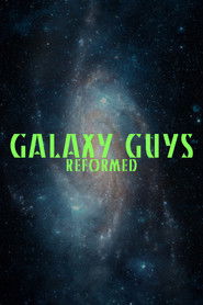Galaxy Guys: Reformed