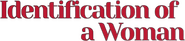 Logo of Identification of a Woman image size 726x160
