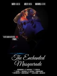 The Enchanted Masquerade