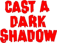 Logo of Cast a Dark Shadow image size 305x232