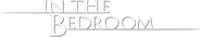 Logo of In the Bedroom image size 784x145