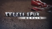 Letzte Spur Berlin  