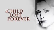 A Child Lost Forever: The Jerry Sherwood Story wallpaper 