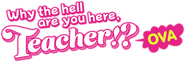Logo of Why the Hell Are You Here, Teacher!? image size 792x267