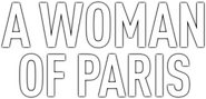 Logo of A Woman of Paris: A Drama of Fate image size 789x378