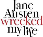 Logo of Jane Austen Wrecked My Life image size 865x748