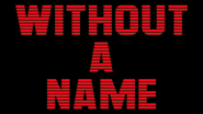 Logo of Without a Name image size 3840x2160