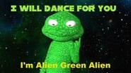 I'm Alien Green Alien: I will dance for you wallpaper 