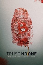 Trust No One: The Hunt for the Crypto King 2022 123movies