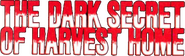 Logo of The Dark Secret of Harvest Home image size 789x240