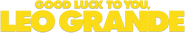 Logo of Good Luck to You, Leo Grande image size 1148x205