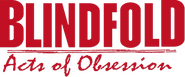 Logo of Blindfold: Acts of Obsession image size 700x292