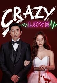 Crazy Love Serie streaming sur Series-fr