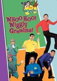 Poster of The Wiggles: Whoo Hoo! Wiggly Gremlins! image size 1124x1600