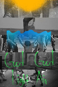 Good Light, Good Air poster