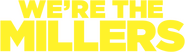 Logo of We're the Millers image size 1276x358