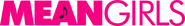 Logo of Mean Girls image size 4817x688