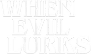 Logo of When Evil Lurks image size 490x292