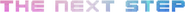 Logo of The Next Step image size 1275x84