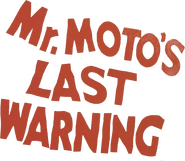 Logo of Mr. Moto's Last Warning image size 772x670