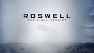 Roswell: The Final Verdict  