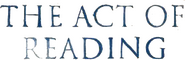 Logo of The Act of Reading image size 822x268