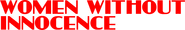 Logo of Women Without Innocence image size 1081x174