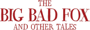 Logo of The Big Bad Fox and Other Tales image size 1805x607