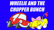 Wheelie and the Chopper Bunch  