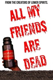 poster All My Friends Are Dead