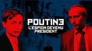 Poutine, l'espion devenu président  