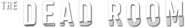 Logo of The Dead Room image size 3071x472