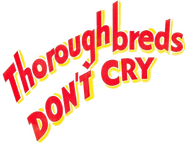 Logo of Thoroughbreds Don't Cry image size 810x625