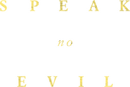 Logo of Speak No Evil image size 569x379