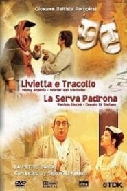 Pergolesi: Livietta e Tracollo / La serva padrona FULL MOVIE