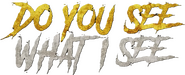 Logo of Do You See What I See image size 1277x515