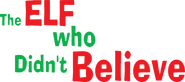 Logo of The Elf Who Didn't Believe image size 708x313